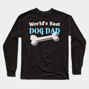 Worlds Best Dog Dad Shirt Long Sleeve T-Shirt